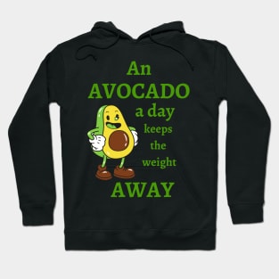 An Avocado A Day Keeps The Weight Away Hoodie